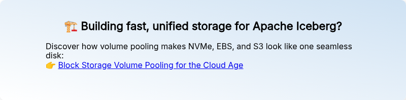 ��️ Building fast, unified storage for Apache Iceberg?