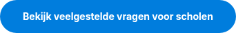 Bekijk veelgestelde vragen voor scholen