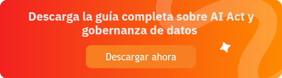 Descarga la guía completa sobre AI Act y gobernanza de datos   
