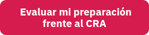 &nbsp;<span style="line-height: 115%;">Evaluar mi preparación frente al CRA</span>