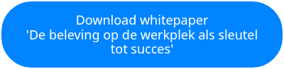 <p>Download whitepaper</p>
<p>'De beleving op de werkplek als sleutel tot succes'</p>