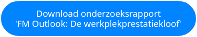 <p>Download onderzoeksrapport</p>
<p>'FM Outlook: De werkplekprestatiekloof'</p>