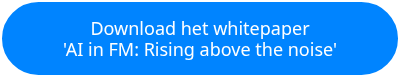 <p>Download het whitepaper</p>
<p>'AI in FM: Rising above the noise'</p>