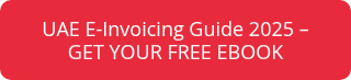 UAE E-Invoicing Guide 2025 – GET YOUR FREE EBOOK