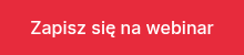 Zapisz się na webinar