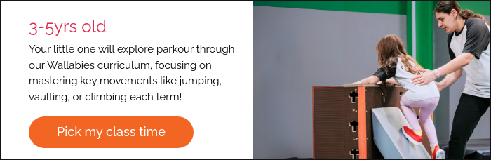 3-5yrs old Your little one will explore parkour through our Wallabies curriculum, focusing on mastering key movements like jumping, vaulting, or climbing each term! &nbsp;