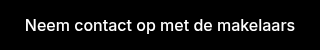<p>Neem contact op met de makelaars</p>