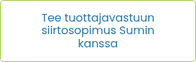 Tee tuottajavastuun siirtosopimus Sumin kanssa