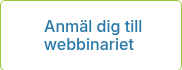 &nbsp;Anmäl dig till webbinariet&nbsp;