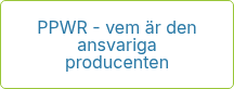 <p style="color: #2a79a6; line-height: 1em; background-color: #ffffff; font-weight: normal;">PPWR - vem är den ansvariga producenten</p>