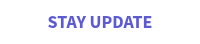 STAY UPDATE