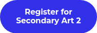 Register for Secondary Art 2