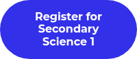 Register for Secondary Science 1