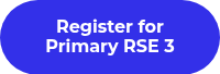 Register for Primary RSE 3