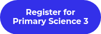 Register for Primary Science 3