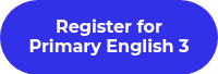Register for Primary English&nbsp;3