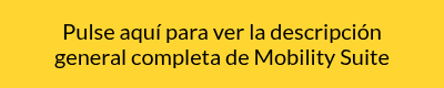 <p>Pulse aquí para ver la descripción</p>
<p>general completa de Mobility Suite</p>