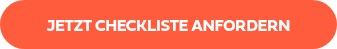 JETZT CHECKLISTE ANFORDERN