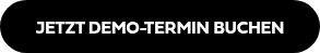JETZT DEMO-TERMIN BUCHEN