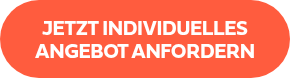 JETZT INDIVIDUELLES ANGEBOT ANFORDERN