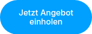 Jetzt Angebot einholen