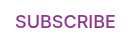 SUBSCRIBE
