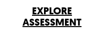 <span style="text-decoration: underline;">EXPLORE ASSESSMENT</span>