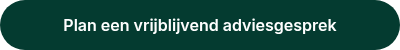 Plan een vrijblijvend adviesgesprek
