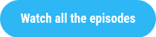 <strong>Watch all the episodes</strong>