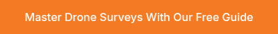 Master Drone Surveys With Our Free Guide