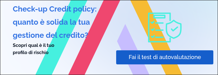 Check-up Credit policy: quanto è solida la tua gestione del credito? Scopri qual è il tuo profilo di rischio