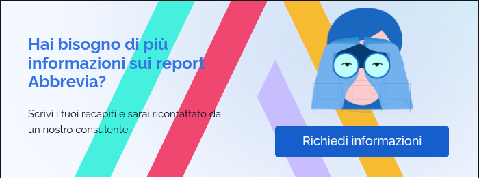 Hai bisogno di più informazioni sui report Abbrevia?   Scrivi i tuoi recapiti e sarai ricontattato da un nostro consulente.