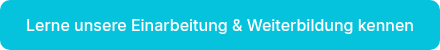 Lerne unsere Einarbeitung &amp; Weiterbildung kennen