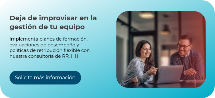 Deja de improvisar en la gestión de tu equipo   Implementa planes de formación, evaluaciones de desempeño y políticas de retribución flexible con nuestra consultoría de RR. HH.  