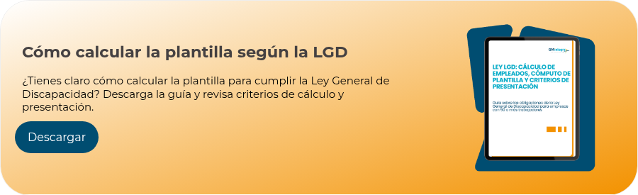Cómo calcular la plantilla según la LGD   ¿Tienes claro cómo calcular la plantilla para cumplir la Ley General de Discapacidad? Descarga la guía y revisa criterios de cálculo y presentación.