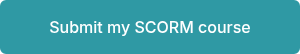 <p>Submit my SCORM course</p>