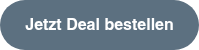 Jetzt Deal bestellen