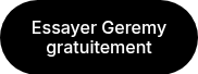 Essayer Geremy gratuitement
