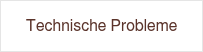 Technische Probleme<span class="rd-opt-sub"></span>