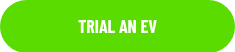 <p><span style="color: #ffffff;"><strong>TRIAL AN EV</strong></span></p>