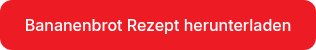 Bananenbrot Rezept herunterladen