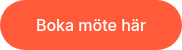 Boka möte här