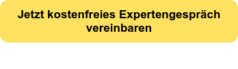 Jetzt kostenfreies Expertengespräch vereinbaren 
