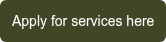 Apply for services here