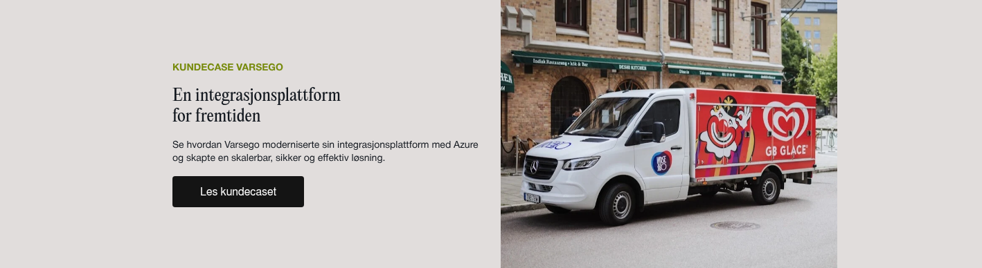 KUNDECASE VARSEGO En integrasjonsplattform for fremtiden Se hvordan Varsego moderniserte sin integrasjonsplattform med Azure og skapte en skalerbar, sikker og effektiv løsning. &nbsp;