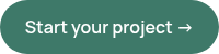 Start your project &rarr;