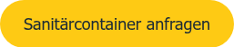 <span style="font-size: 18px; font-family: Tahoma, Arial, Helvetica, sans-serif;">Sanitärcontainer anfragen</span>