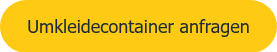 <span style="font-size: 18px; font-family: Tahoma, Arial, Helvetica, sans-serif;">Umkleidecontainer anfragen</span>