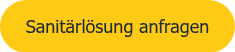 <span style="font-size: 18px; font-family: Tahoma, Arial, Helvetica, sans-serif;">Sanitärlösung anfragen</span>