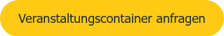 <span style="font-size: 18px; font-family: Tahoma, Arial, Helvetica, sans-serif;">Veranstaltungscontainer anfragen</span>